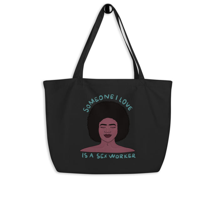 Grand totebag bio Someone I love is a sex worker