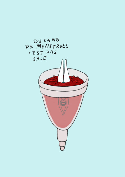 Du sang de menstrue c'est pas sale - Impression A4
