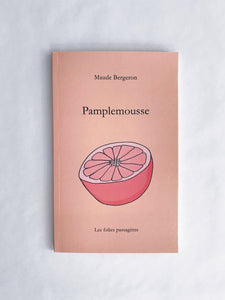 Trio littéraire : Pamplemousse, Sylphide et On s'en branle + marque-page